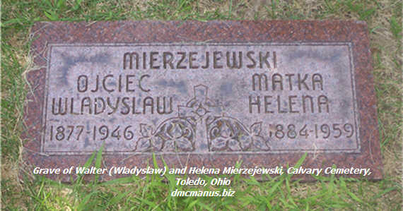 Grave Walter (Wlaldyslaw) and Helena Mierzejewski, Calvary Cemetery, Toledo, Ohio